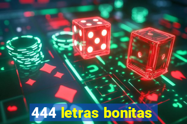 444 letras bonitas